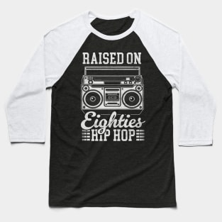 Raised on 80's Hip Hop: Funny Vintage Boom Box and Cassette Tape Baseball T-Shirt